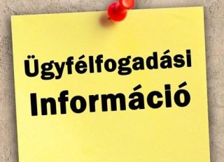 Ügyfélfogadási információ