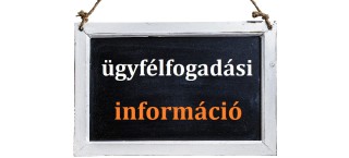 Tájékoztatás ügyfélfogadási időről