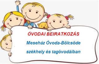 HIRDETMÉNY - ÓVODAI BEÍRATÁS 2025/2026-OS NEVELÉSI ÉVRE (MESEHÁZ ÓVODA-BÖLCSŐDE)