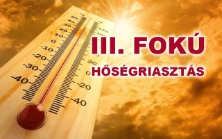 Tájékoztatás III. fokú hőségriasztás elrendeléséről