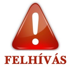 Piros háromszögben felkiáltó jel, alatta a Felhívás felirat.